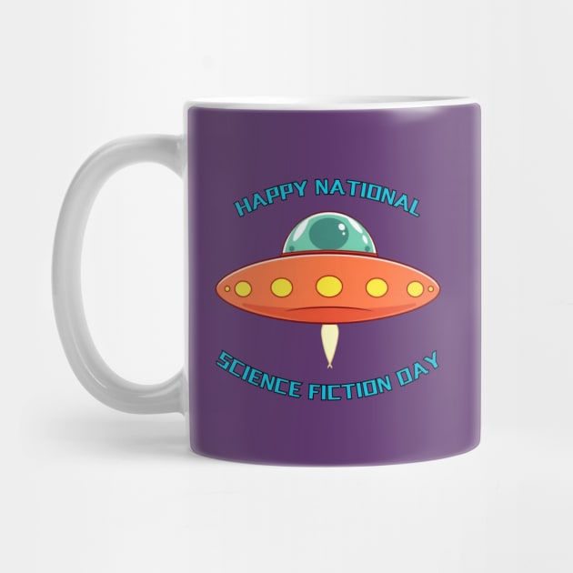 Happy National Science Fiction Day by Creatifly Graphic Tees